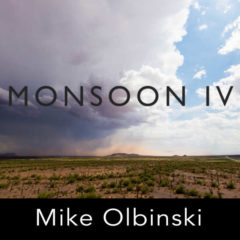 Spotlight: Mike Olbinski’s Monsoon IV